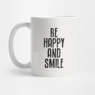 Be Happy and Smile in black and white Mug